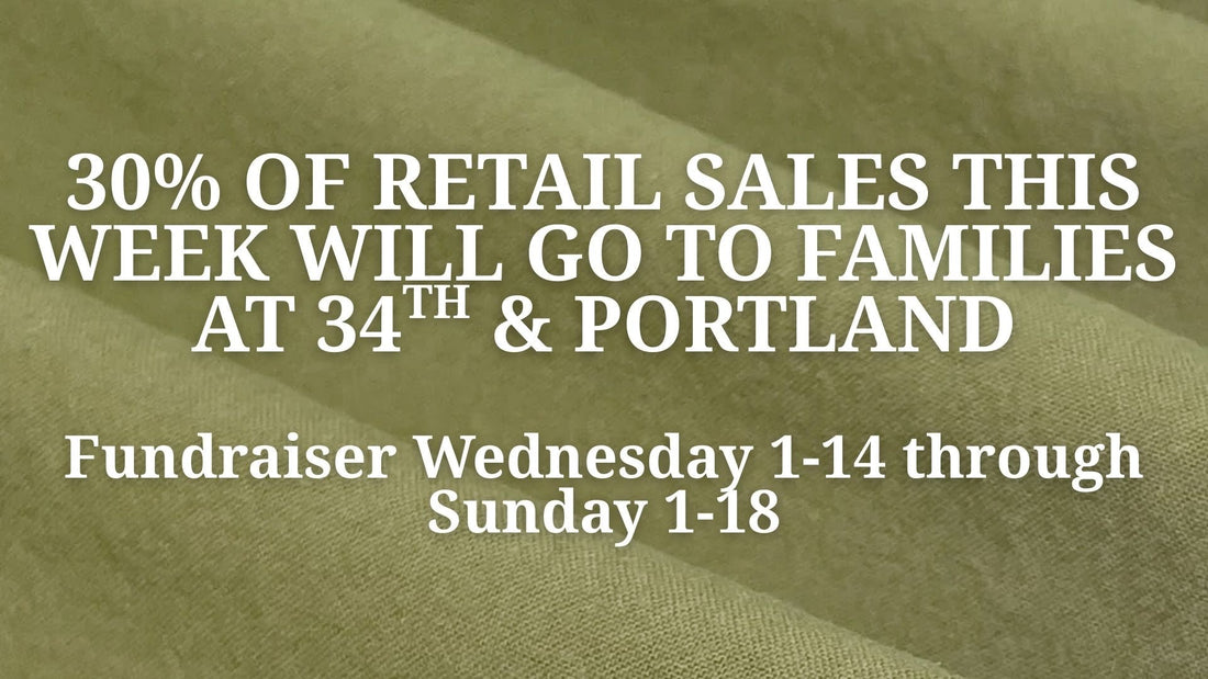 30% of Retail Sales this Week will be Donated to the 34th & Portland Ave Support Fund