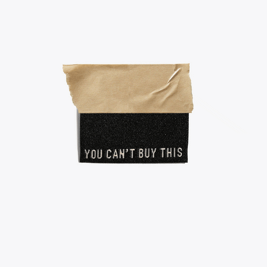 You Can't Buy This Woven Labels