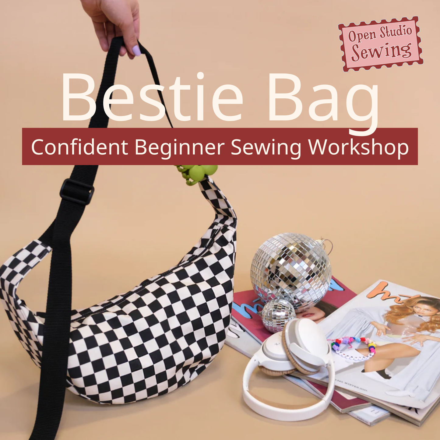 Confident Beginner: Bestie Bag, January 10