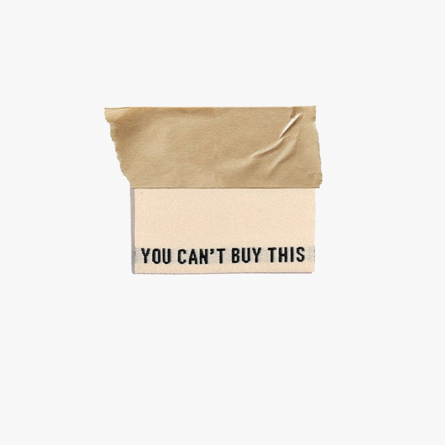 You Can't Buy This Woven Labels